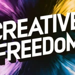 Creative Freedom