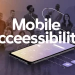 Mobile Accessibility