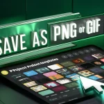 Save as PNG or GIF