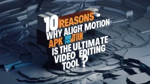 alight motion apk is best