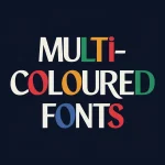 Multicoloured Fonts