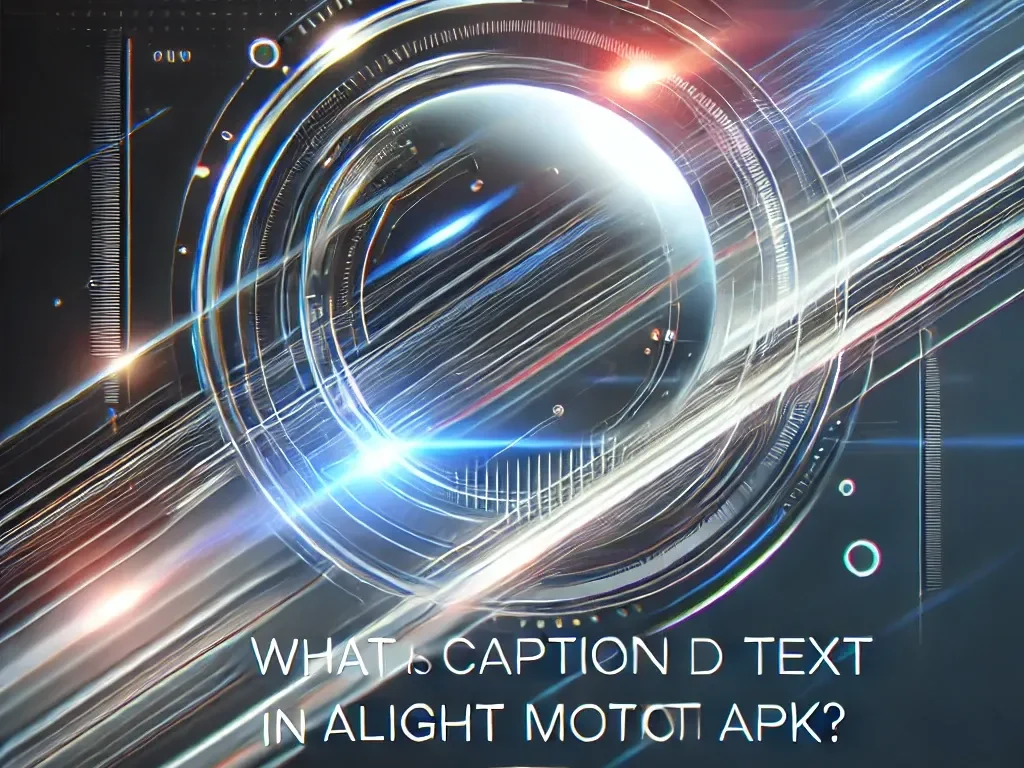 What is Caption and Text in Alight Motion APK